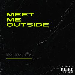 Meet Me Outside (Cecerro & Mj Tha Poet)