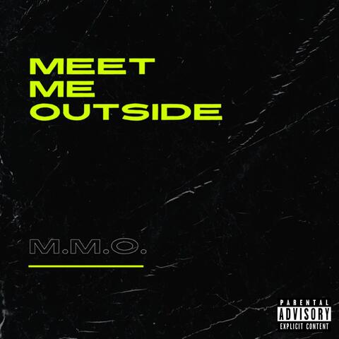 Meet Me Outside (Cecerro & Mj Tha Poet)