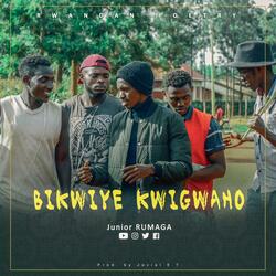 BIKWIYE KWIGWAHO