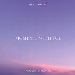 Moments with you