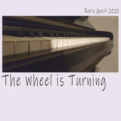 The Wheel Is Turning