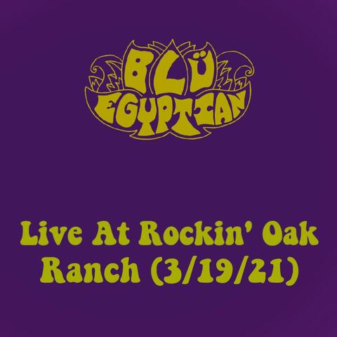 Live At The Rockin' Oak Ranch (3/19/21)