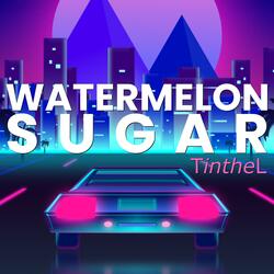 WATERMELON SUGAR