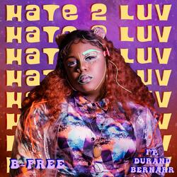 Hate 2 Luv (feat. Durand Bernarr)
