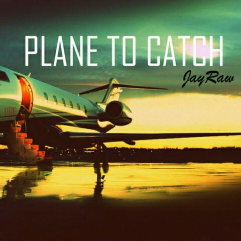 Plane to Catch
