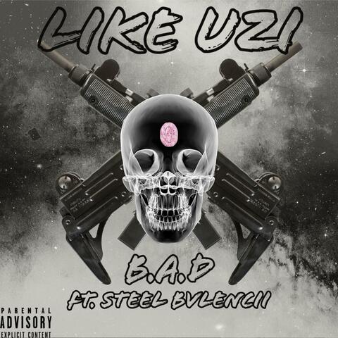 Like Uzi (feat. STEEL BVLENCII)