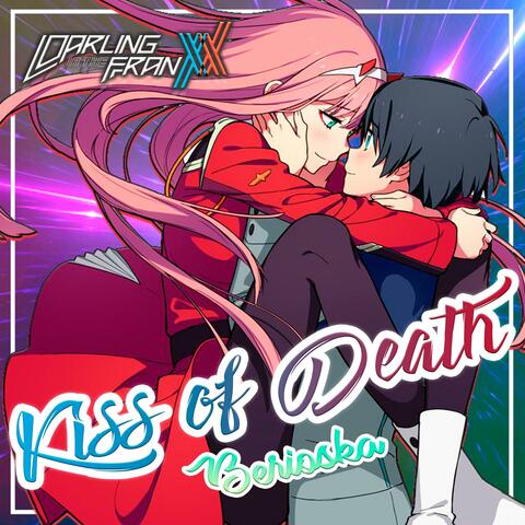 Kiss of Death (Darling in the Franxx) OP1