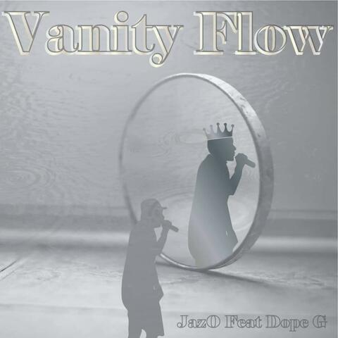 Vanity Flow (feat. Dope G)