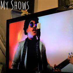My Shows