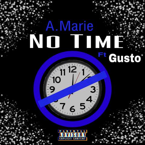 No Time (feat. Gusto)
