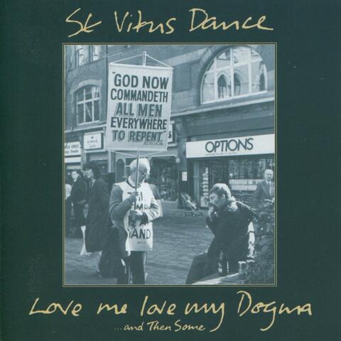 Love Me Love My Dogma... and then some