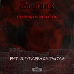 Demons (feat. Lil Astrofish & B tha One)