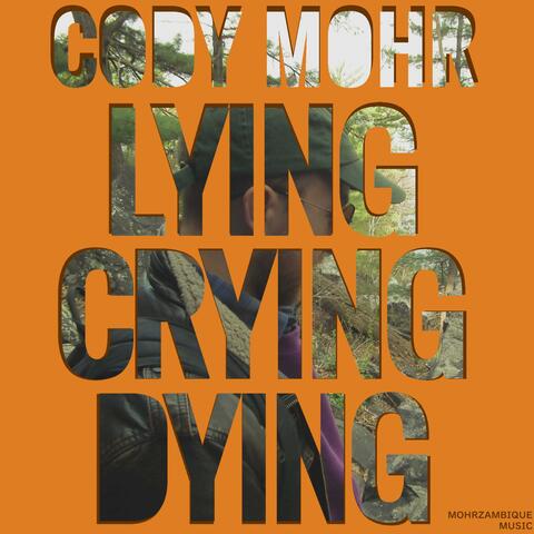Lying, Crying, Dying