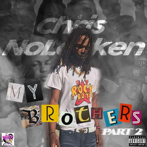 Chris NoLacken (My Brothers, Pt. 2)