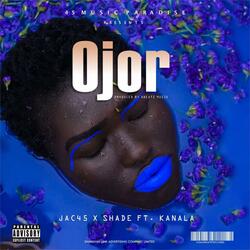 Ojor (feat. Shade O & Kanala)