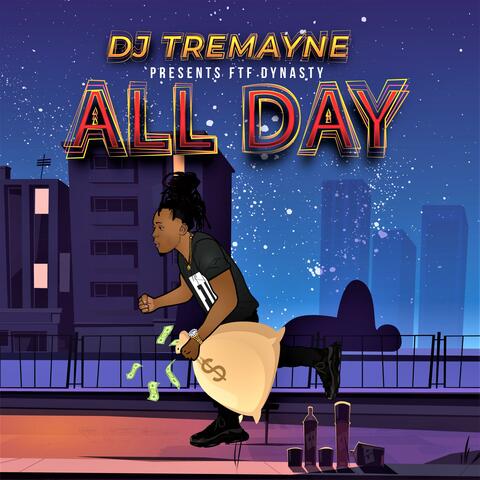 All Day (feat. DJ Tremayne)