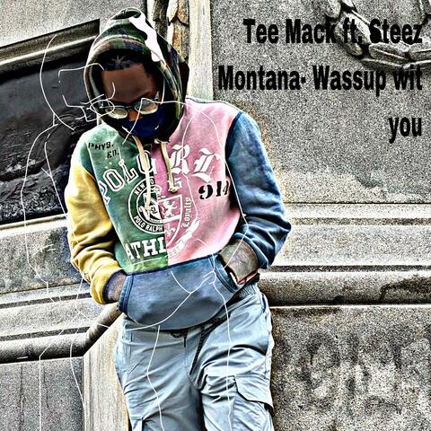 Wassup wit you (feat. Steez Montana)