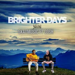 Brighter Days (feat. Cosh Squad)