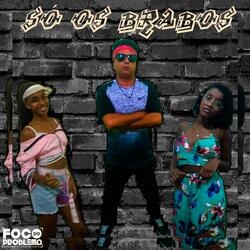 Só os Brabos (feat. Ndy, Bella Isa & Talita)