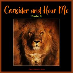 Consider and Hear Me (Psalms 13)