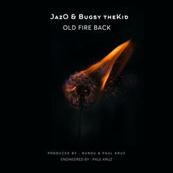 Old Fire Back (feat. Bugsy theKID)