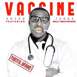 Vaccine (feat. Milly MouthPiece)