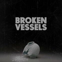 Broken Vessels