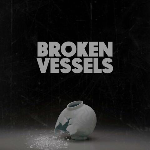 Broken Vessels