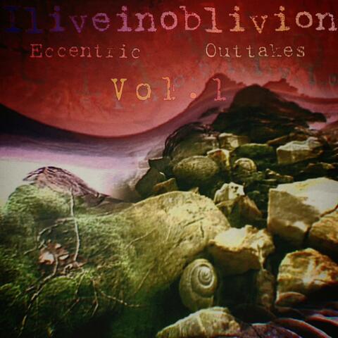 Eccentric Outtakes, Vol. 1