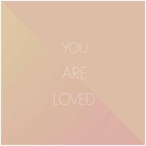 You Are Loved (feat. Emily Roig)