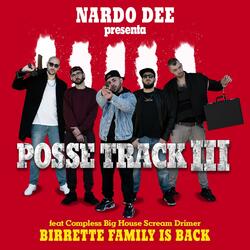 Birrette Possetrack 3 (feat. Compless, Big House & Scream e Drimer)