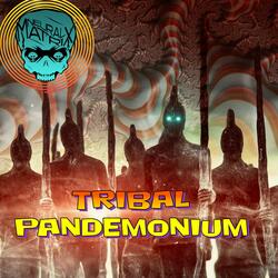 Tribal Pandemonium