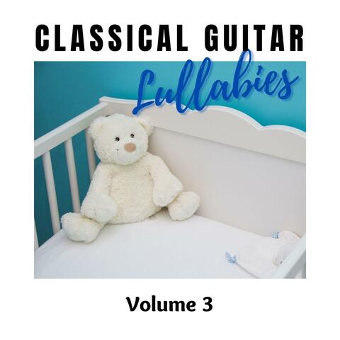 Classical Guitar Lullabies Volume 3