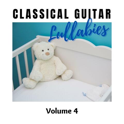 Classical Guitar Lullabies Volume 4