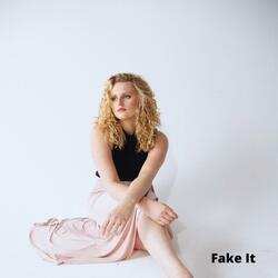 Fake It
