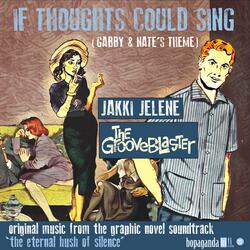 If Thoughts Could Sing (Gabby & Nate's Theme) [feat. Jakki Jelene]
