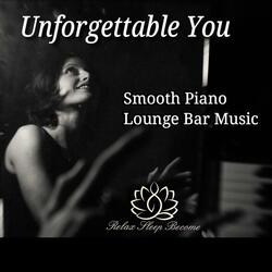 When I knew It Was You. Reflective Lounge Bar Piano Music