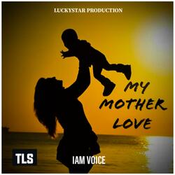My Mother Love