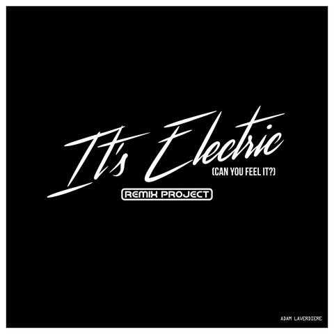 It's Electric (Can You Feel It?) [Remix Project]