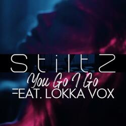 You Go I Go (feat. Lokka Vox)