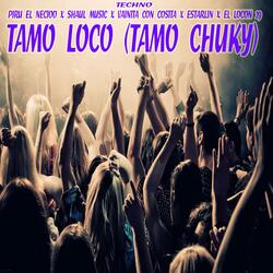 Tamo Loco / Tamo Chuky (feat. ShaulMusic, Vainita, Starlin & El Locon29)
