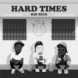 Hard Times (feat. Rockie Fresh & Choo Jackson)