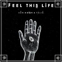 Feel This Life