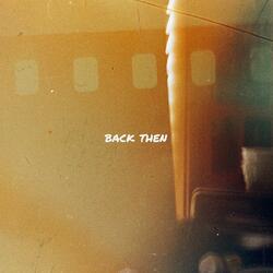 Back Then (feat. Calaroga & Freaky)