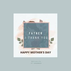 Father I Thank You (feat. Johannah C)