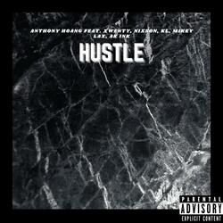 Hustle (feat. Xwenty, Nixson, KL, Mikey Lax. & AK Ink)