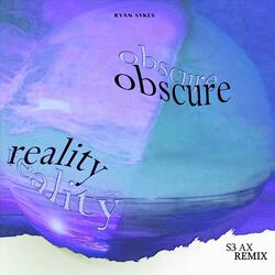 Obscure Reality