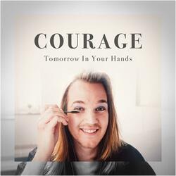 Courage