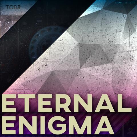 Eternal Enigma