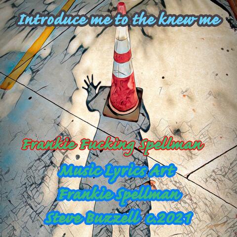 Introduce Me To The Knew Me